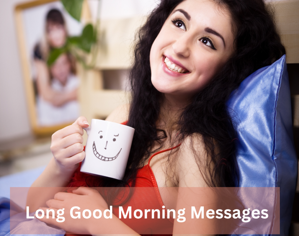 Long Good Morning Messages to Make Her Smile 3 Long Good Morning Messages