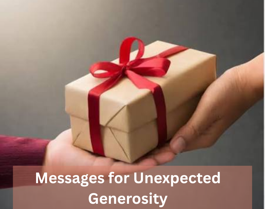 Messages for Unexpected Generosity