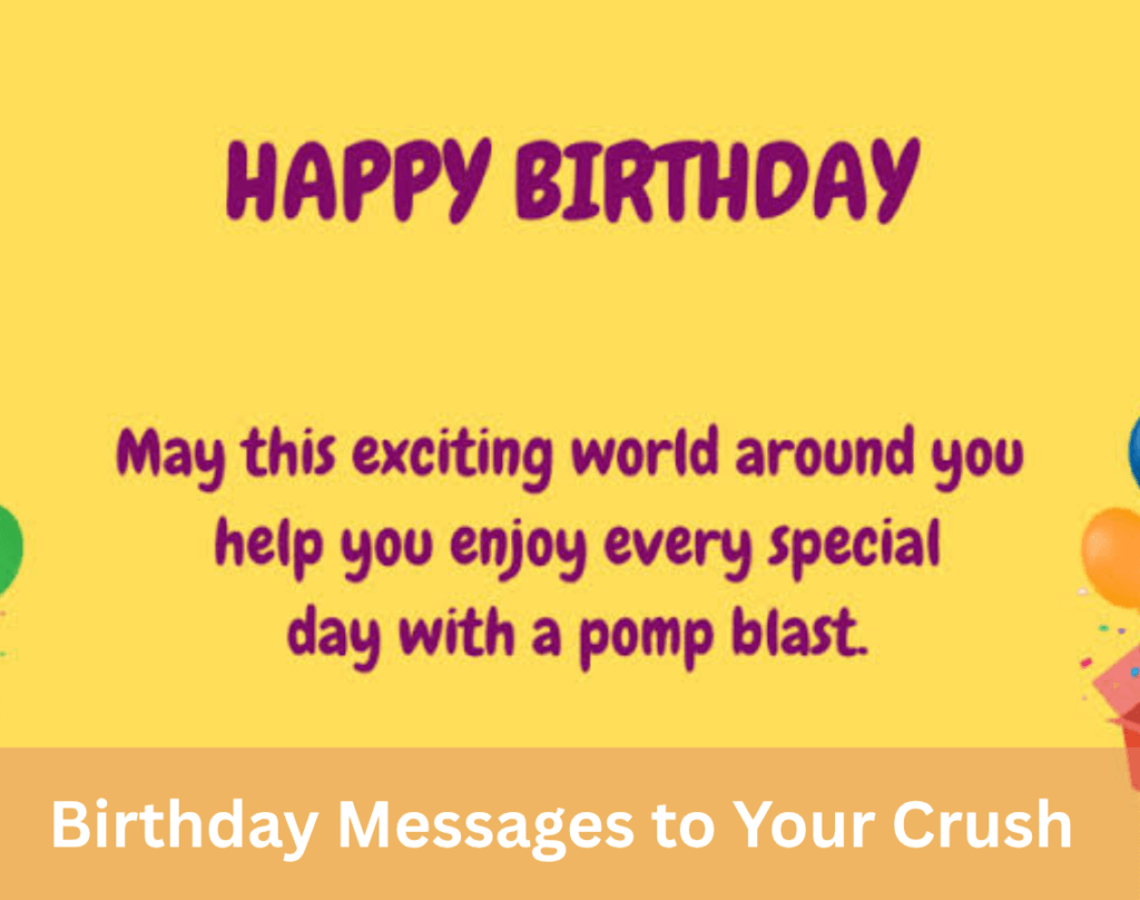 Heartfelt Birthday Messages to Her That She'll Love 9 Birthday Messages to Your Crush