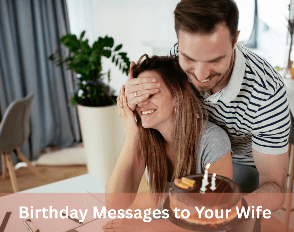 Heartfelt Birthday Messages to Her That She'll Love 8 Birthday Messages to Your Wife