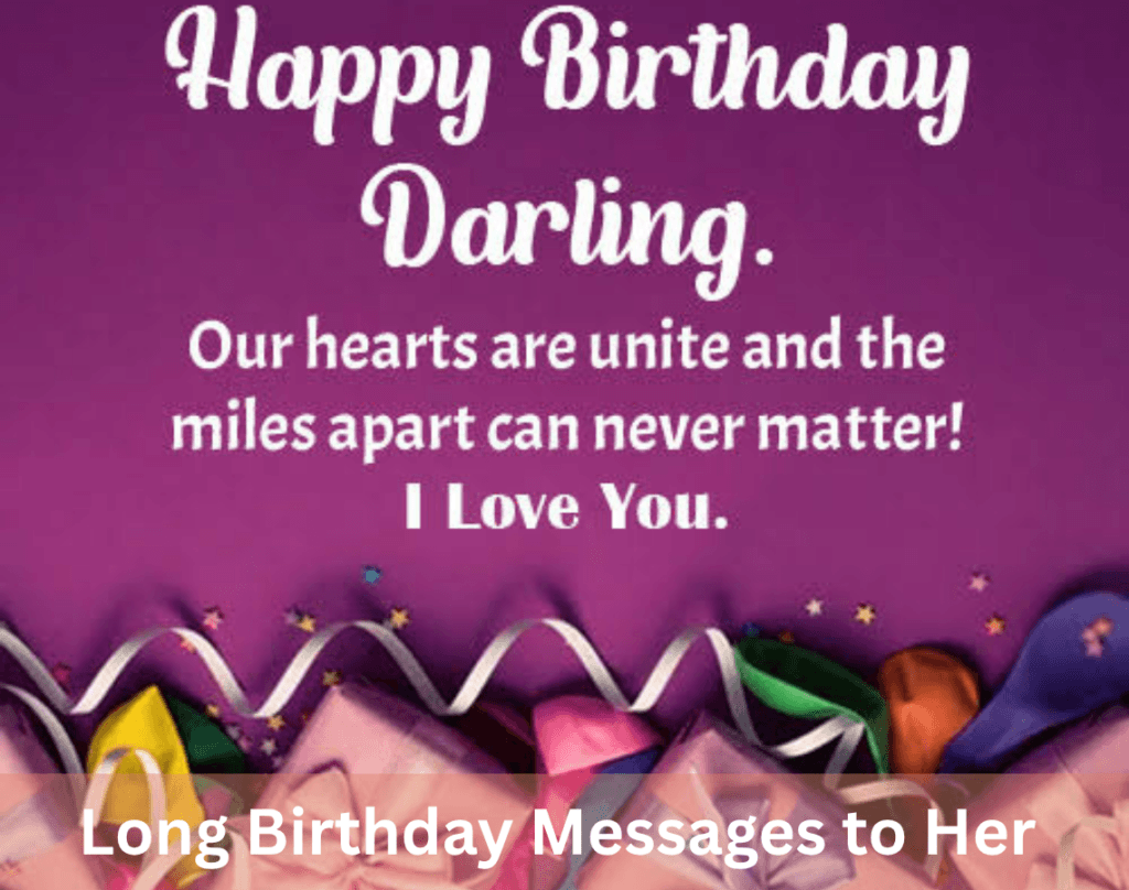 Heartfelt Birthday Messages to Her That She'll Love 6 Long Birthday Messages to Her