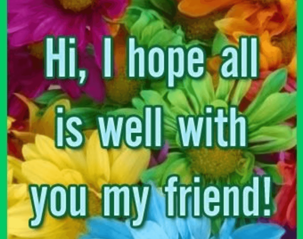 Best Hope All Is Well Messages to Brighten Someone's Day 5 Friendly “Thinking of You, Hope All Is Well” Messages for Friends