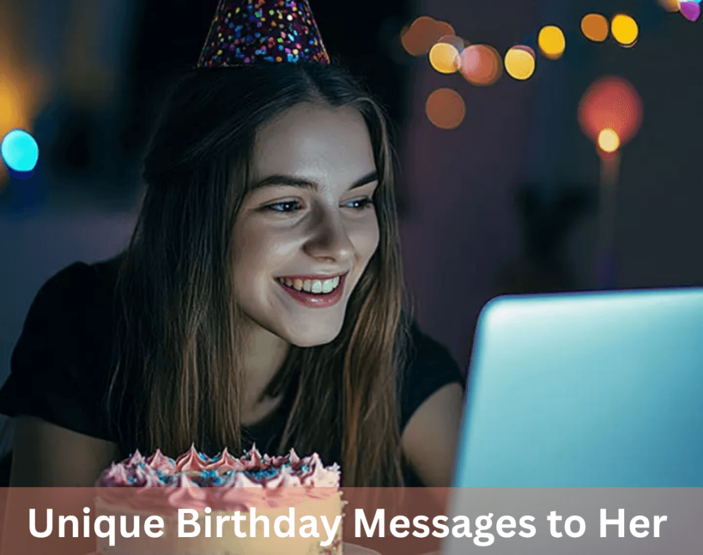 Heartfelt Birthday Messages to Her That She'll Love 11 Unique Birthday Messages to Her